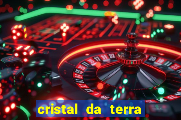 cristal da terra stardew valley